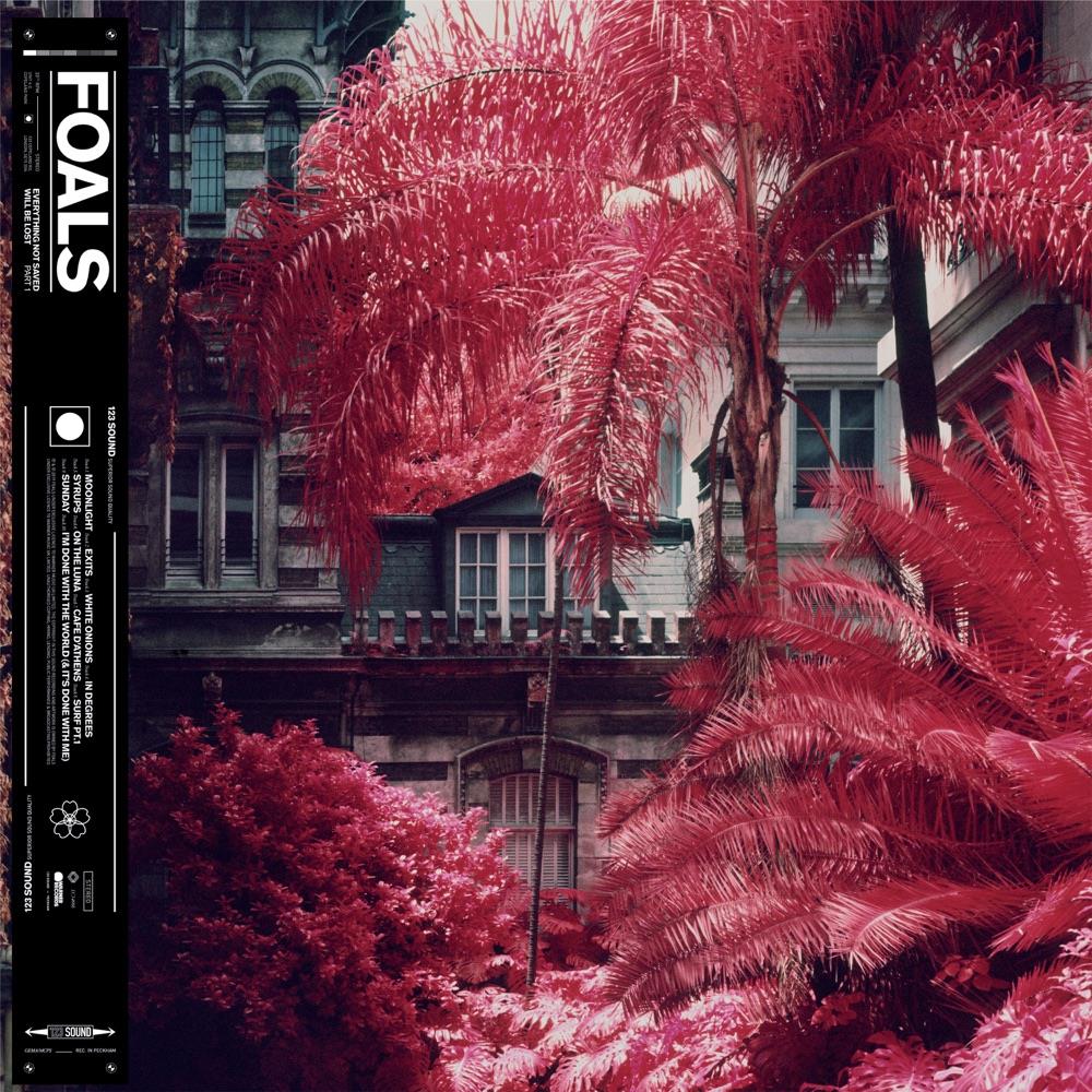 Foals – Everything Not Saved Will Be Lost Part 1 (Gatefold)