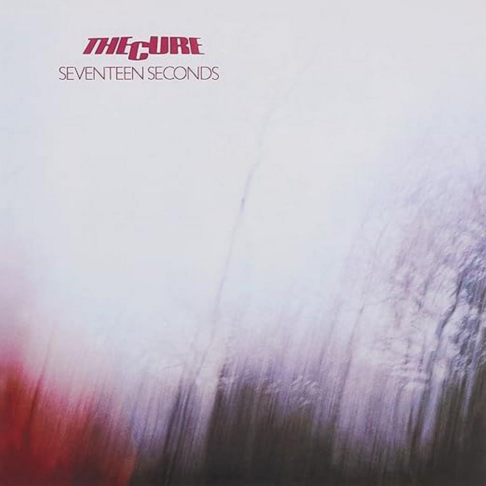 The Cure - Seventeen Seconds 