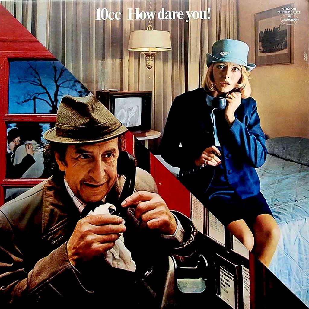 10cc – How Dare You!