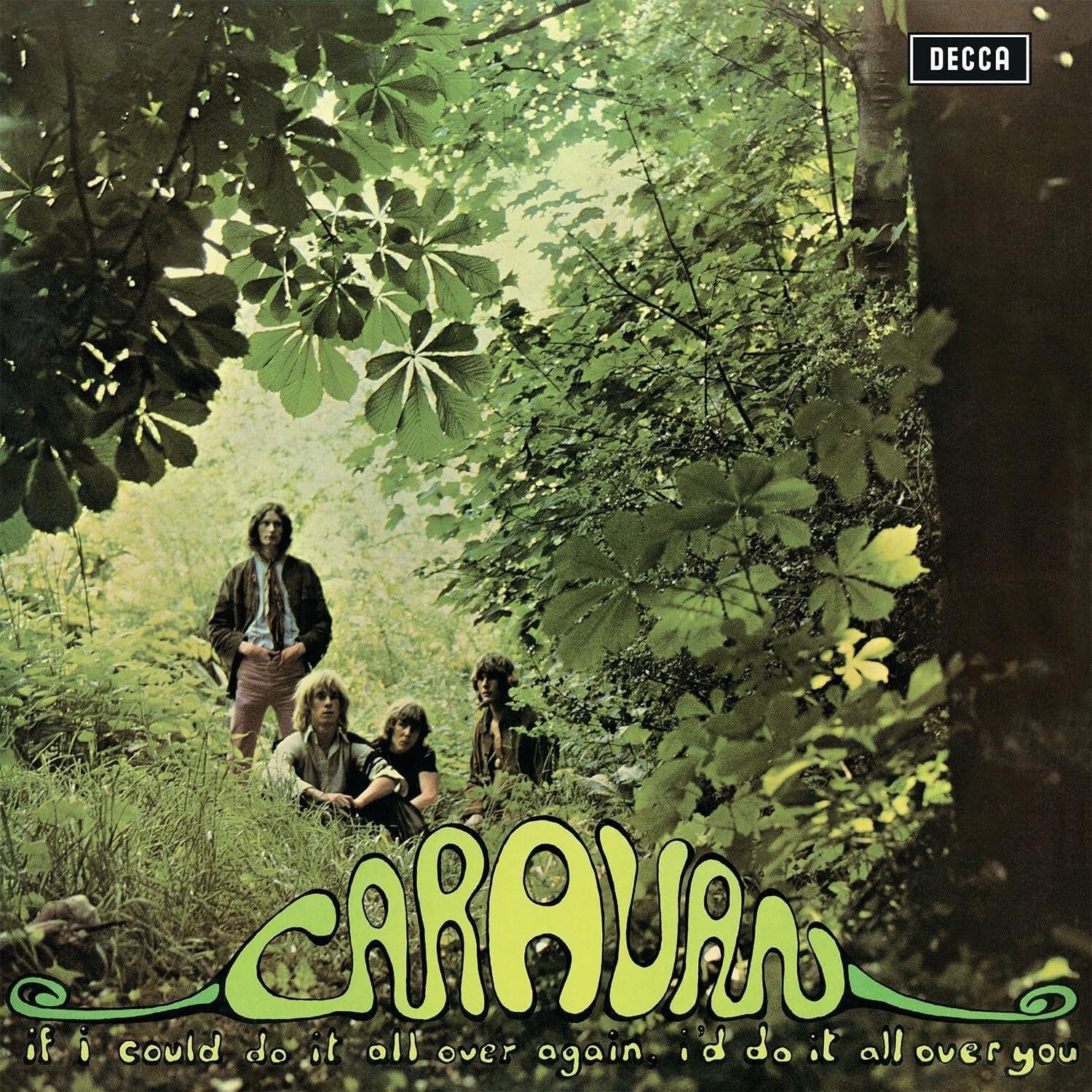 Caravan – If I Could Do It All Over Again, I'd Do It All Over You