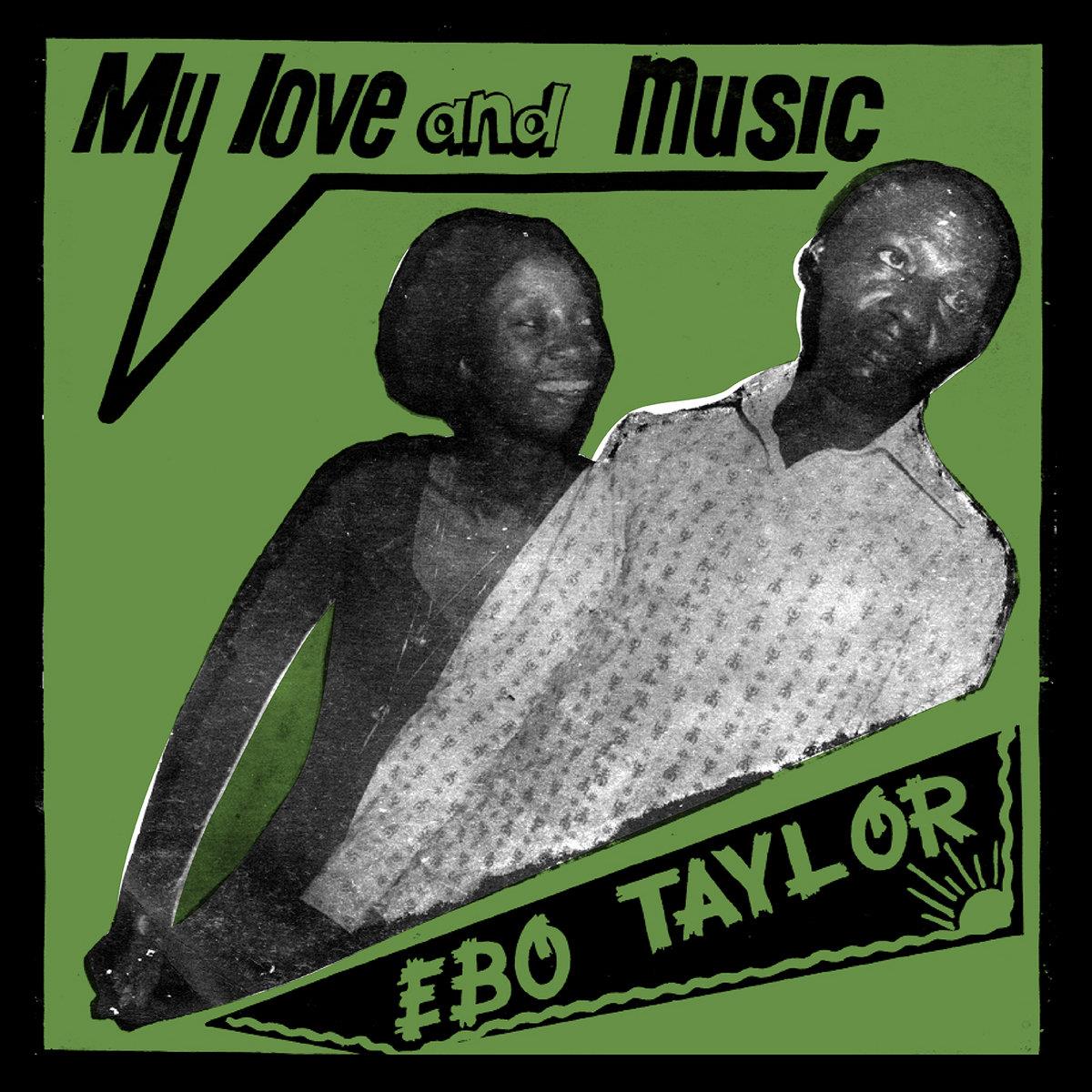 Ebo Taylor – My Love and Music