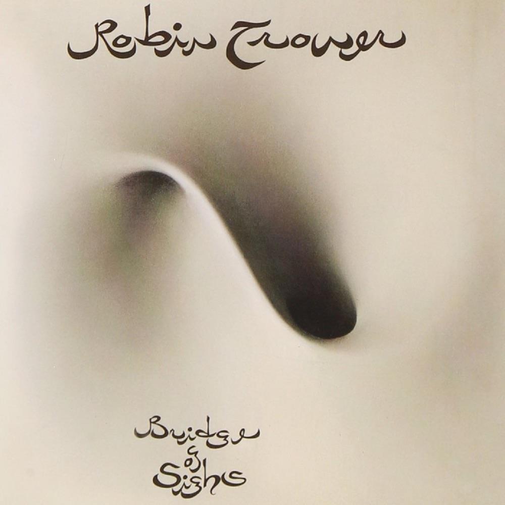 Robin Trower – Bridge of Sighs