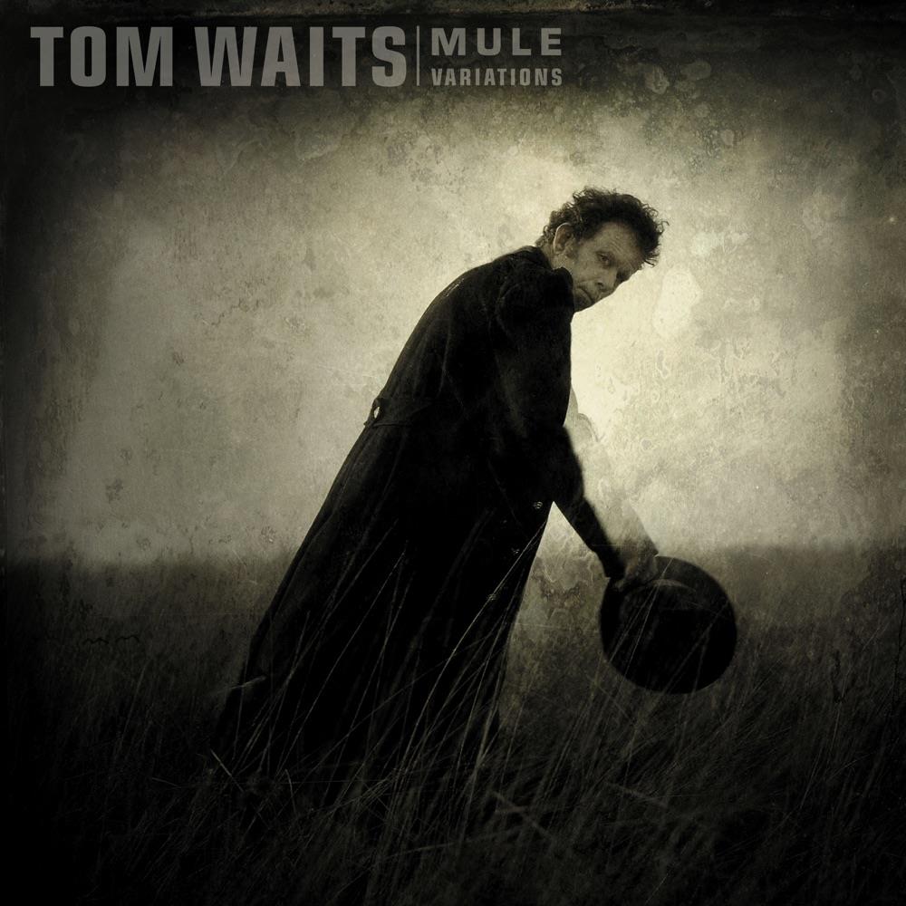 Tom Waits – Mule Variations