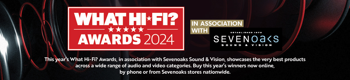 What Hi Fi Awards 2024 In Association With Sevenoaks Sound and Vision