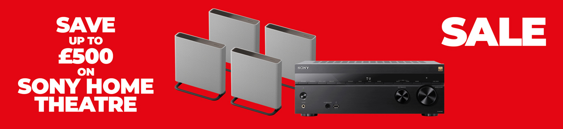 Save Up To £500 On Sony Home Theatre