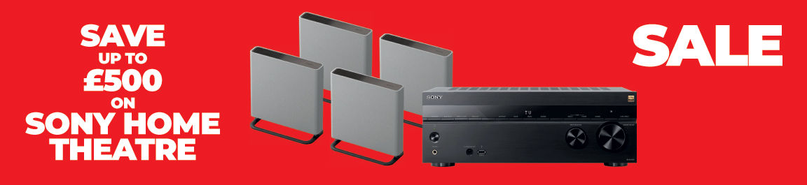 Save Up To £500 On Sony Home Theatre