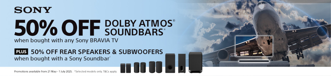 50% off Dolby Atmos soundbars when bought with any Sony BRAVIA TV Plus 50% off rear speakers and subwoofers when bought with a Sony soundbar