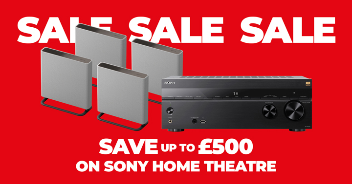 Save Up To £500 On Sony Home Theatre