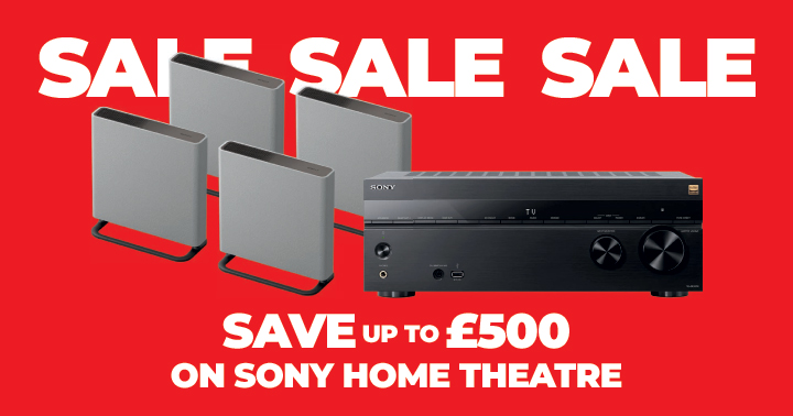 Save Up To £500 On Sony Home Theatre