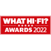 What Hi-fi Award Winner 2022